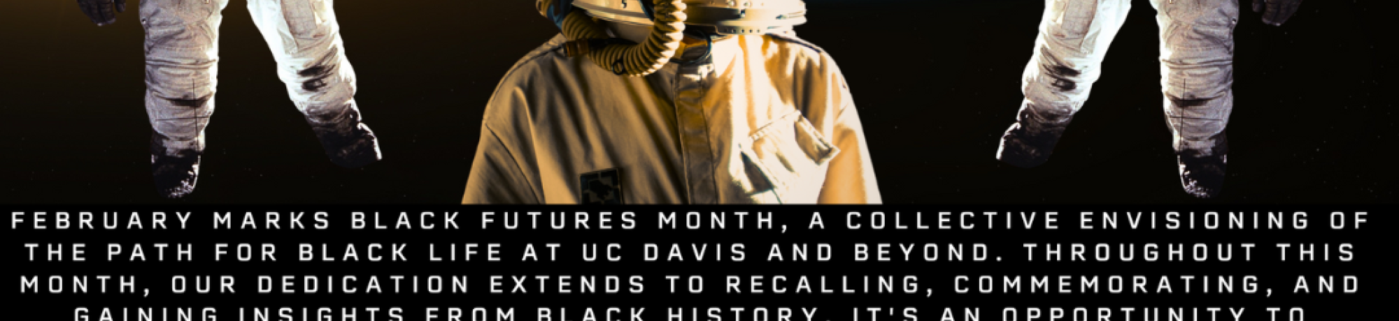 Black Futures Month at UC Davis